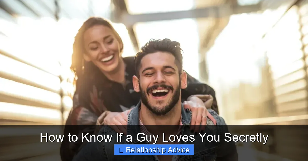 How to Know If a Guy Loves You Secretly