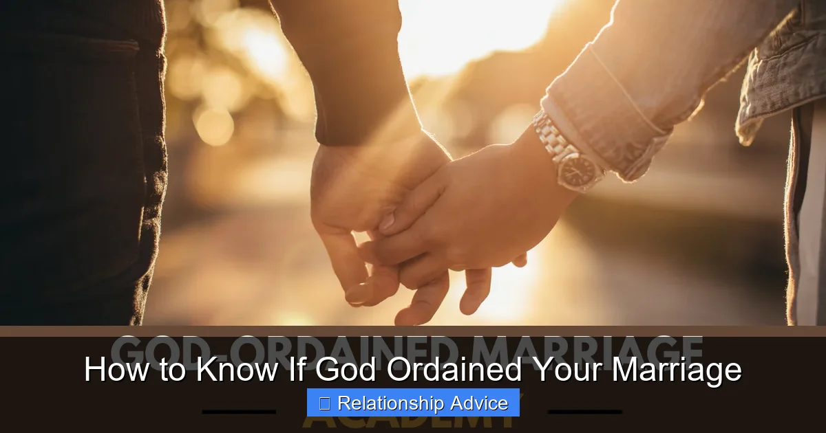 How to Know If God Ordained Your Marriage