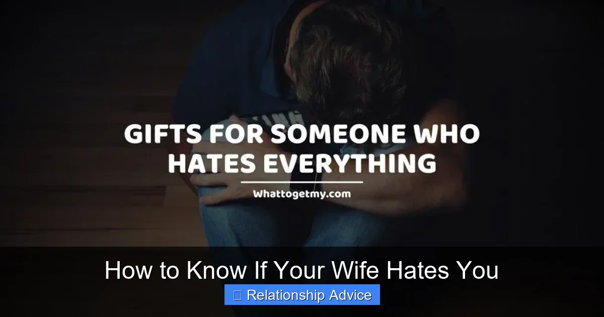 How to Know If Your Wife Hates You