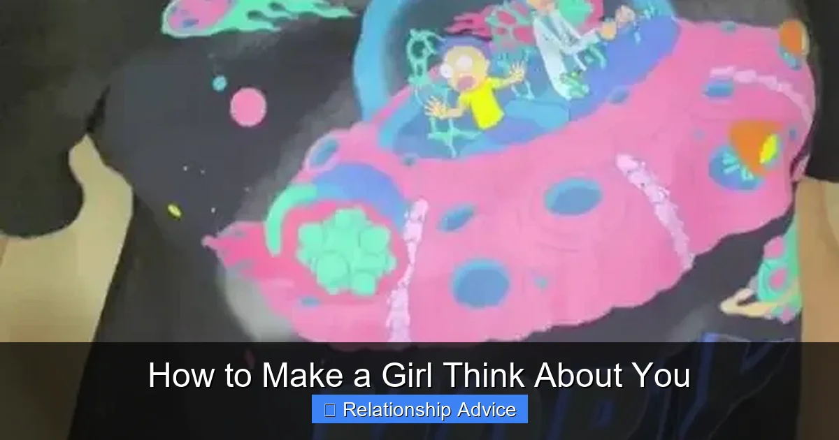 How to Make a Girl Think About You