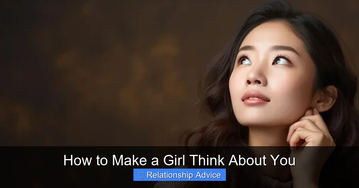 How to Make a Girl Think About You