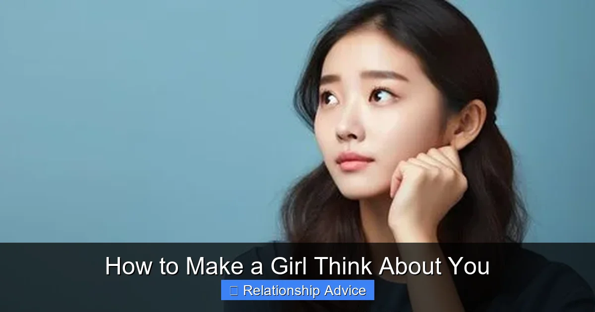 How to Make a Girl Think About You
