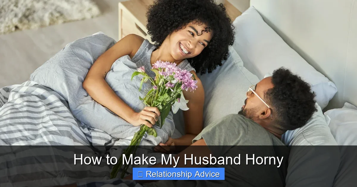 How to Make My Husband Horny