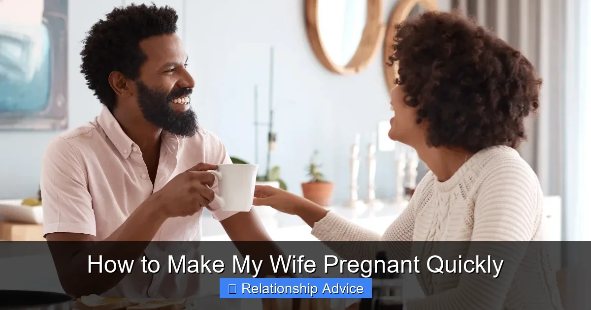 How to Make My Wife Pregnant Quickly