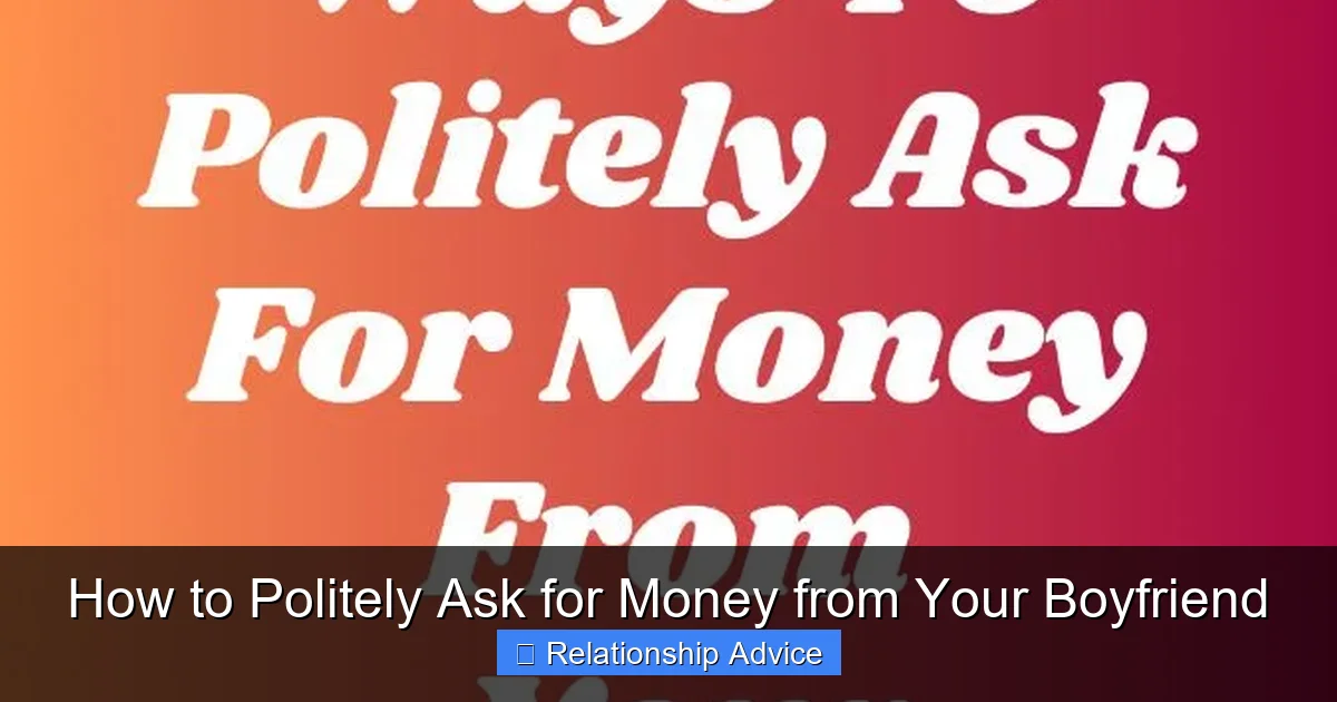 How to Politely Ask for Money from Your Boyfriend