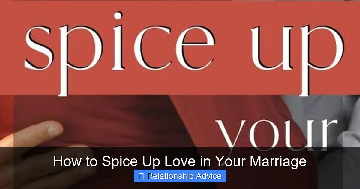 How to Spice Up Love in Your Marriage