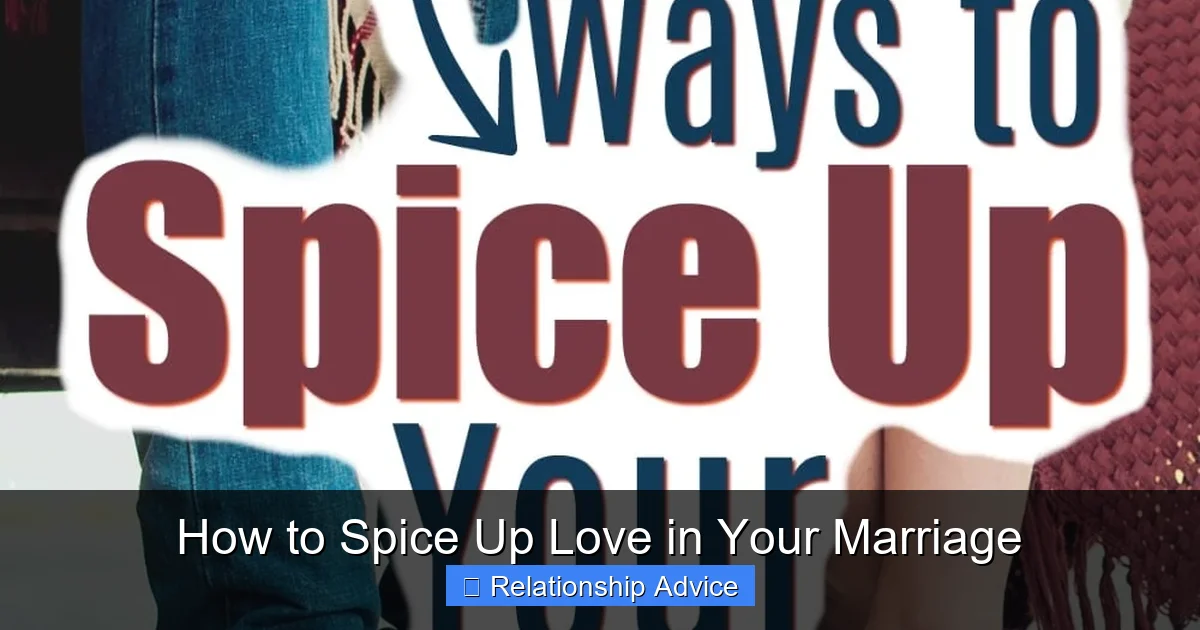 How to Spice Up Love in Your Marriage