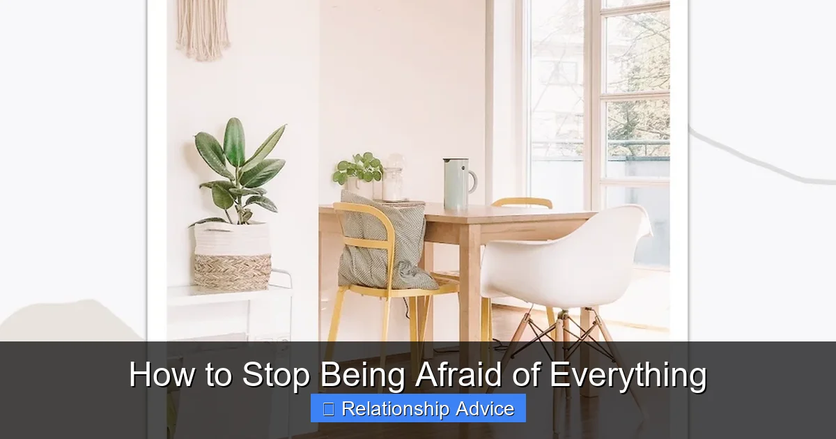 How to Stop Being Afraid of Everything