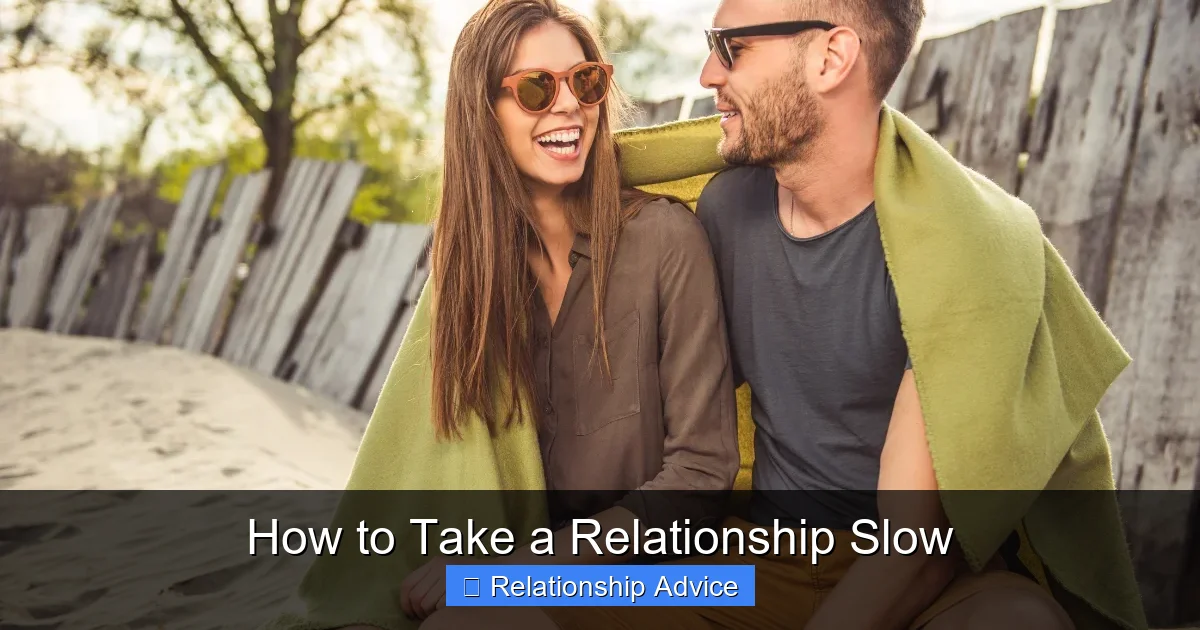How to Take a Relationship Slow