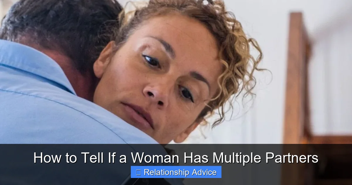 How to Tell If a Woman Has Multiple Partners