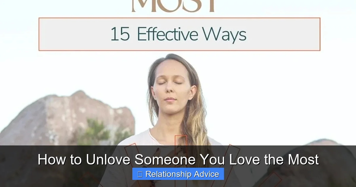 How to Unlove Someone You Love the Most