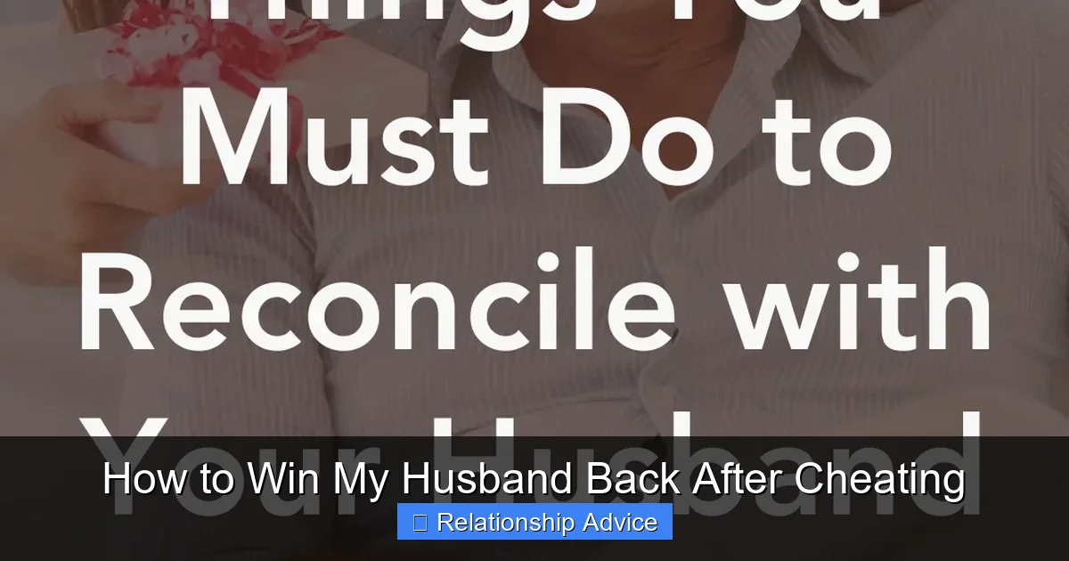 How to Win My Husband Back After Cheating