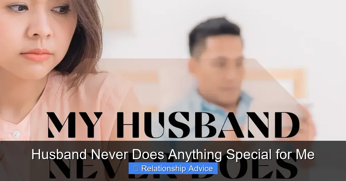 Husband Never Does Anything Special for Me