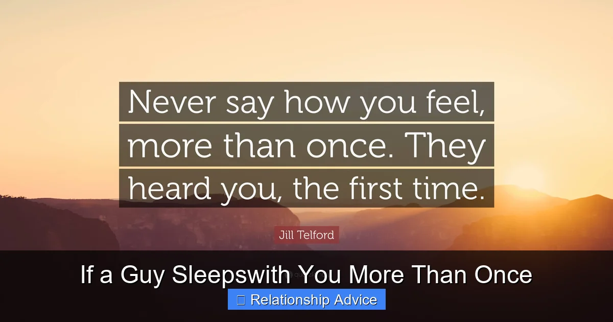 If a Guy Sleepswith You More Than Once