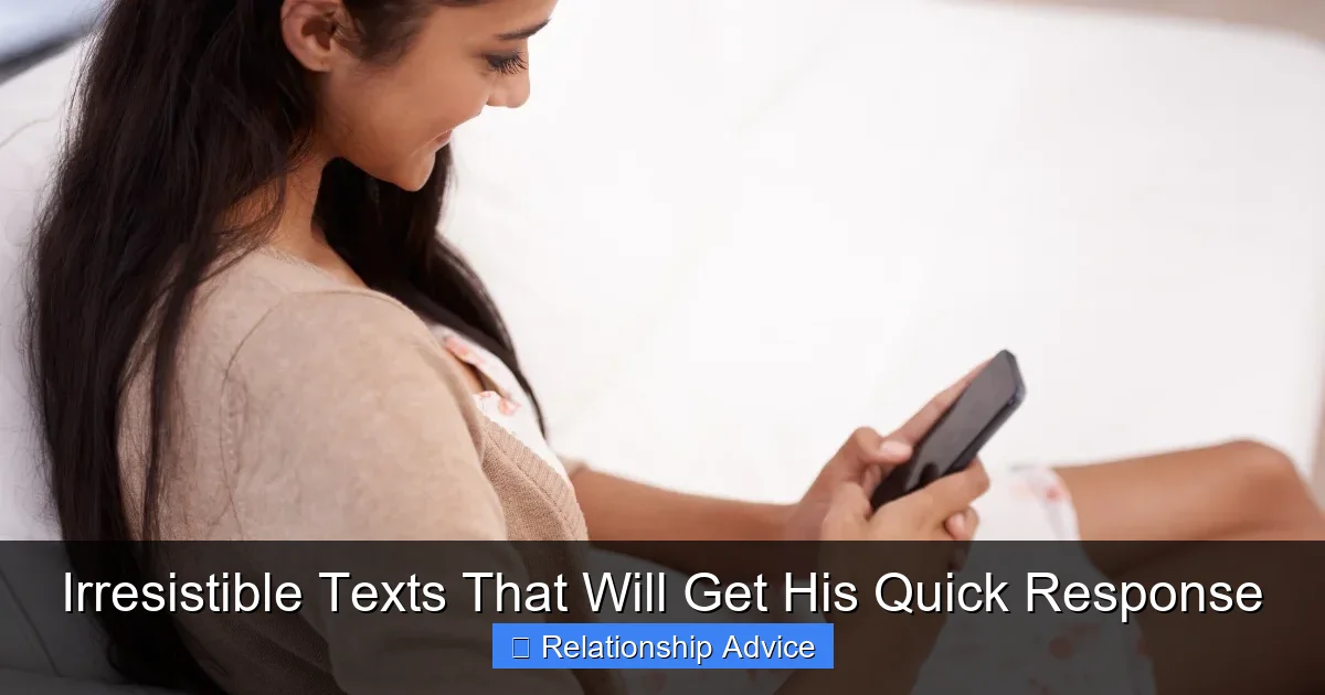 Irresistible Texts That Will Get His Quick Response