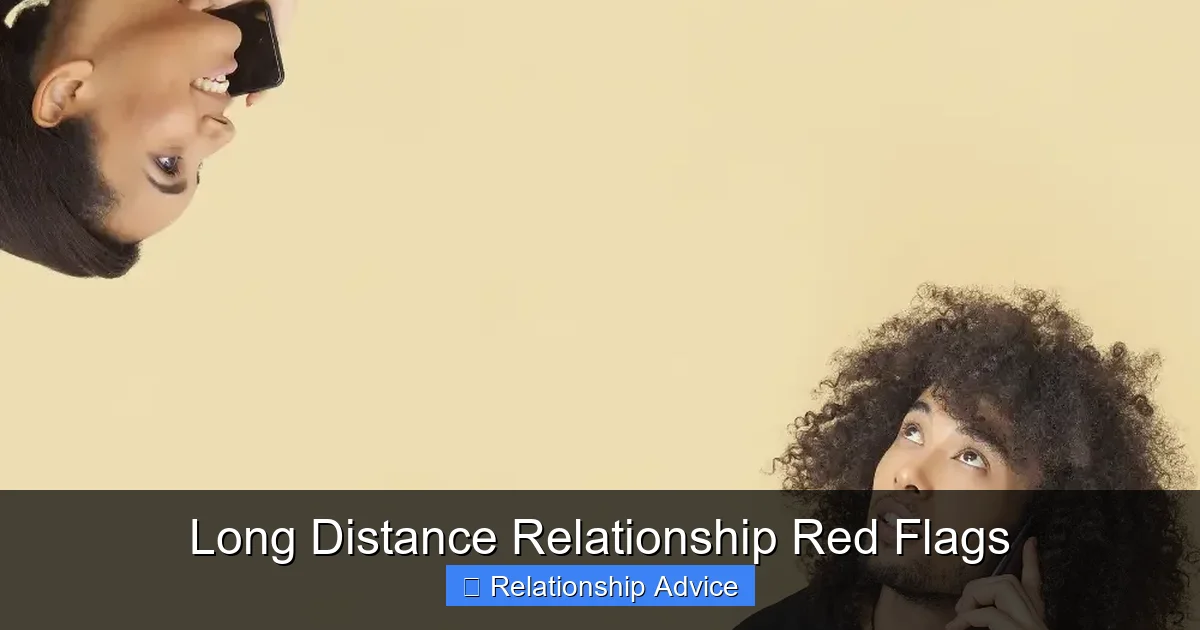 Long Distance Relationship Red Flags
