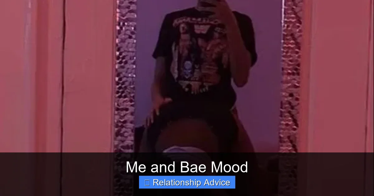 Me and Bae Mood