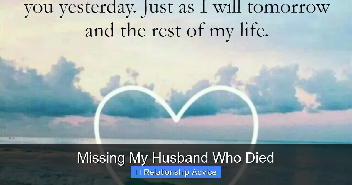Missing My Husband Who Died