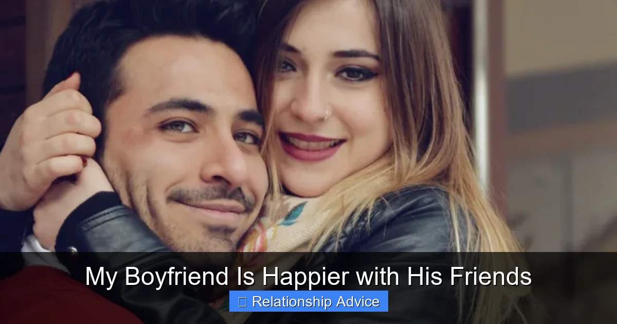 My Boyfriend Is Happier with His Friends