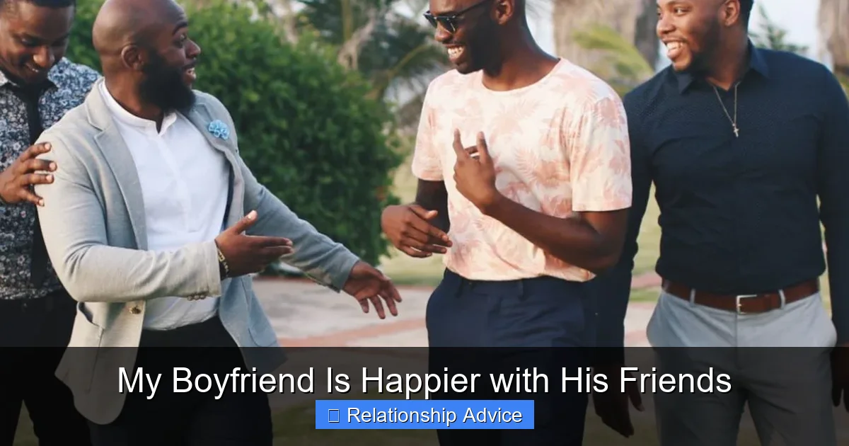 My Boyfriend Is Happier with His Friends