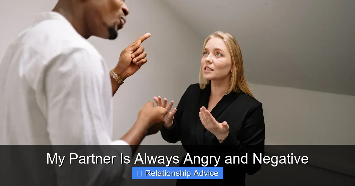 My Partner Is Always Angry and Negative