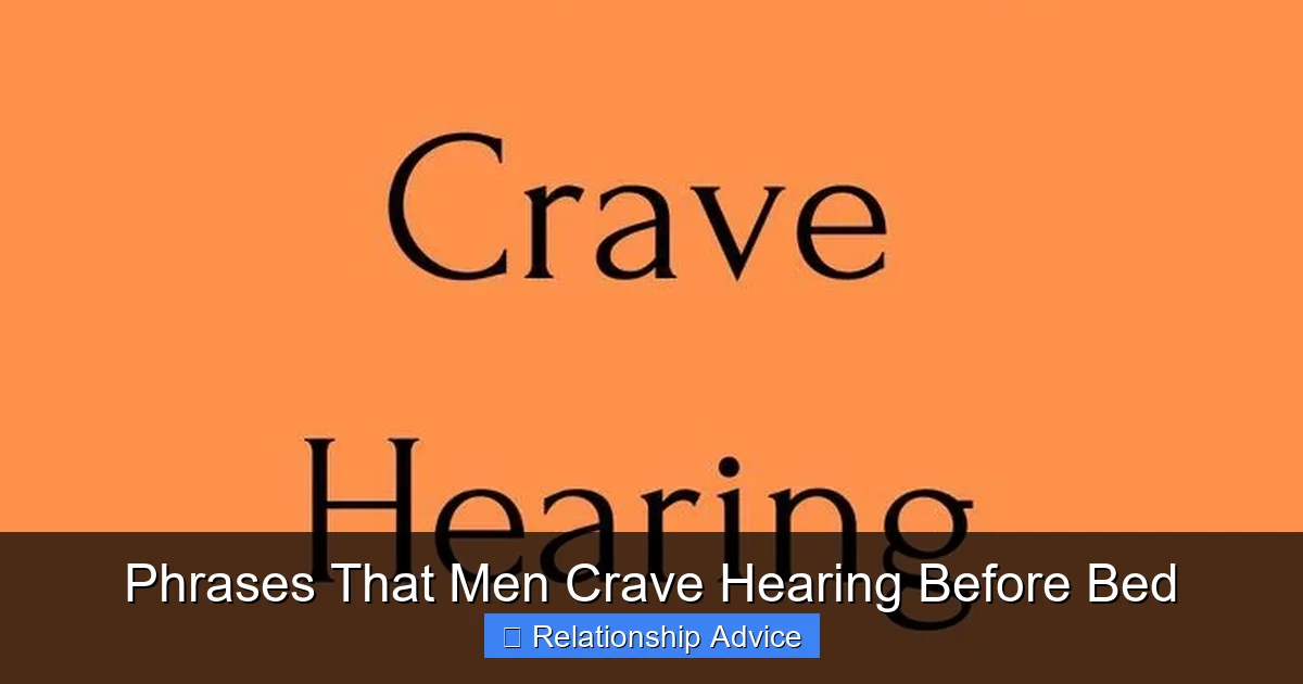 Phrases That Men Crave Hearing Before Bed