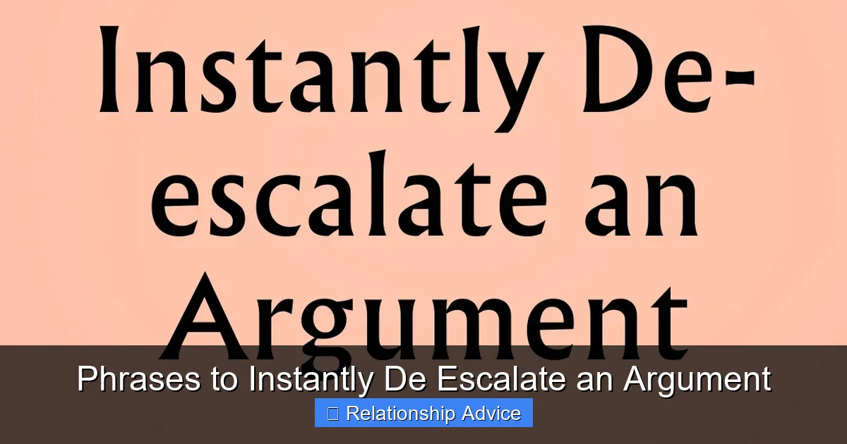 Phrases to Instantly De Escalate an Argument
