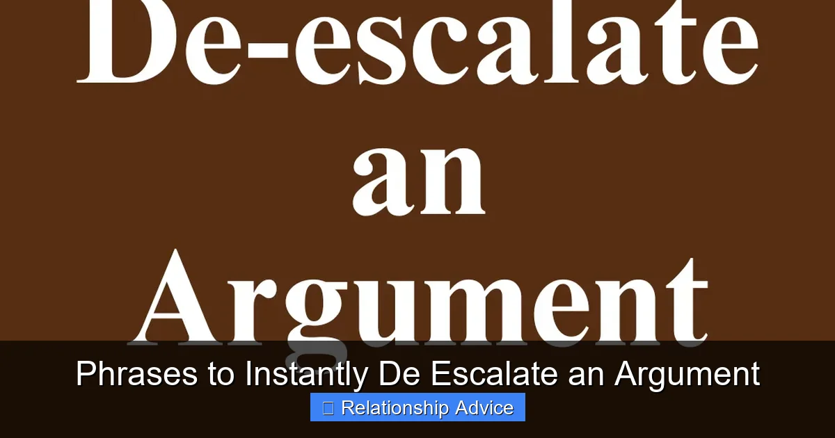 Phrases to Instantly De Escalate an Argument
