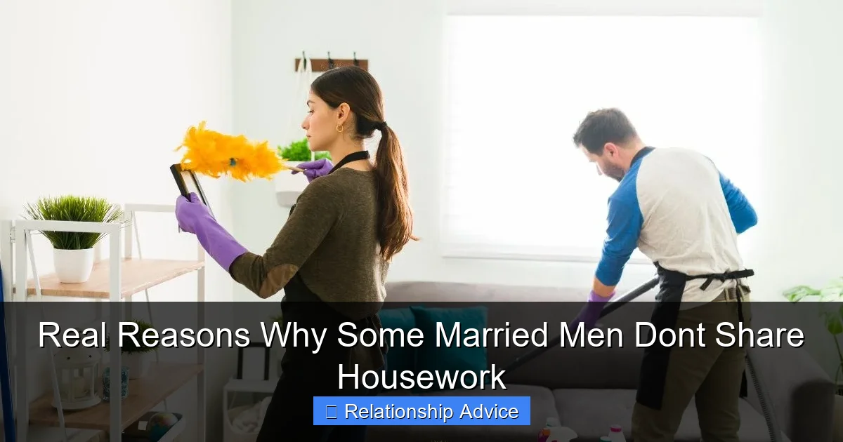 Real Reasons Why Some Married Men Dont Share Housework