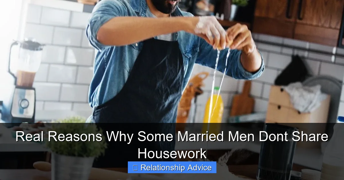 Real Reasons Why Some Married Men Dont Share Housework