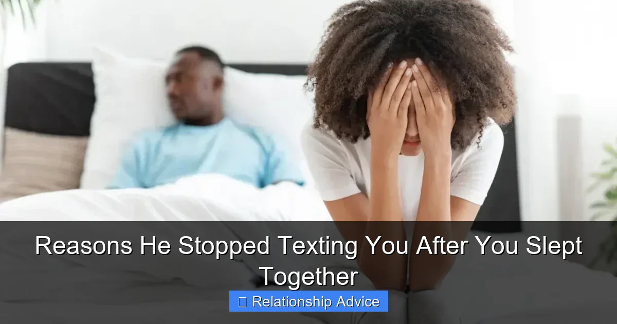 Reasons He Stopped Texting You After You Slept Together