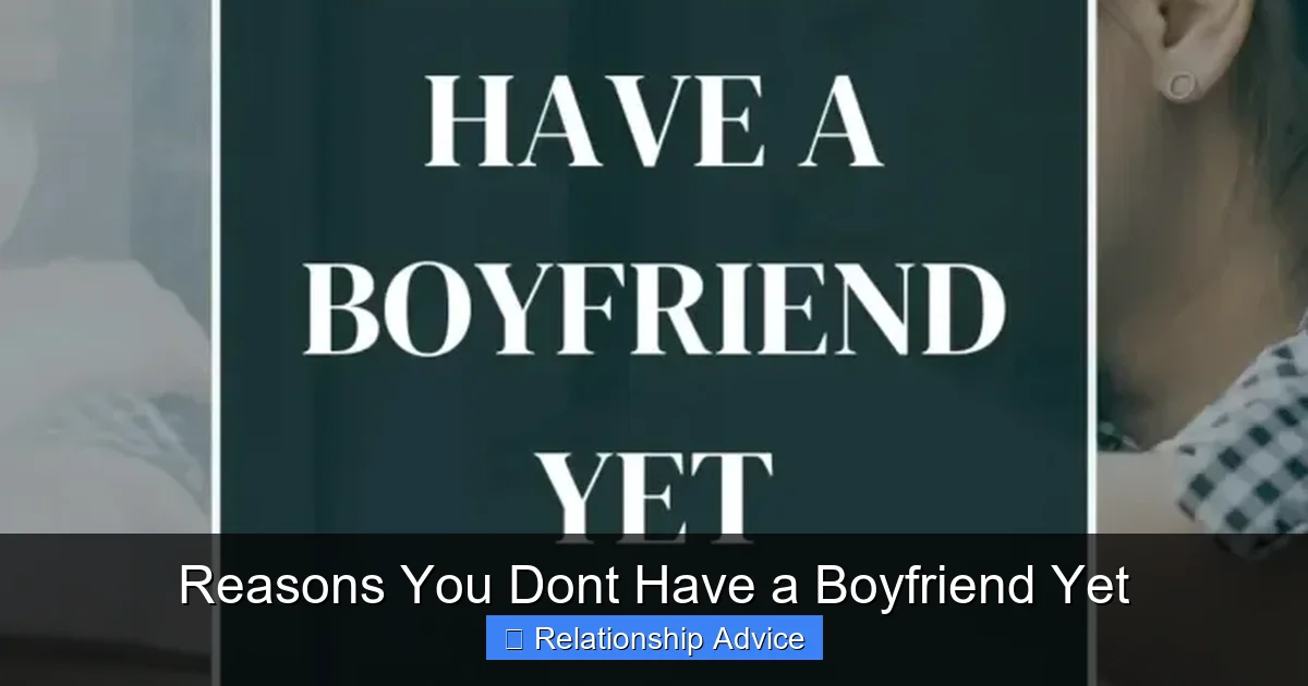 Reasons You Dont Have a Boyfriend Yet