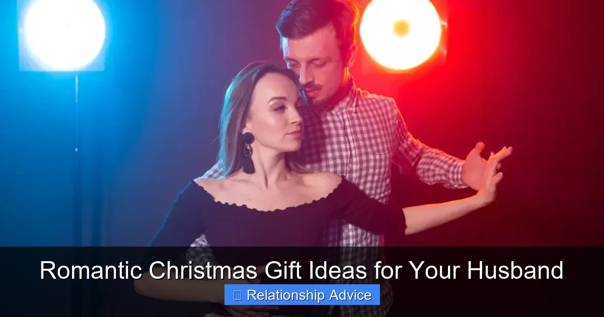 Romantic Christmas Gift Ideas for Your Husband