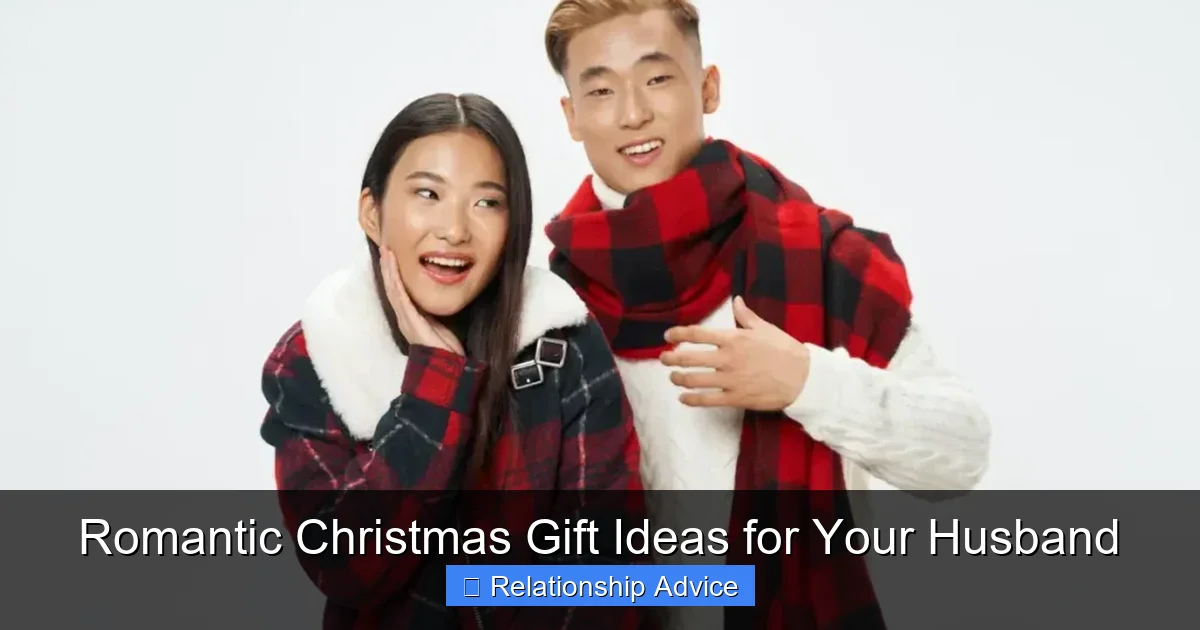 Romantic Christmas Gift Ideas for Your Husband