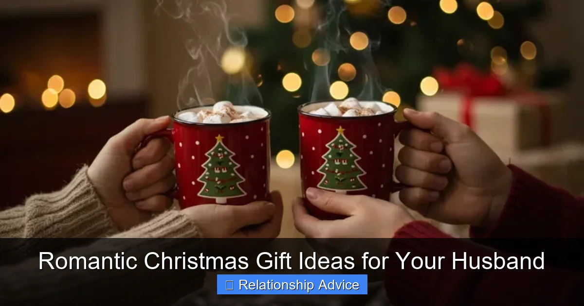 Romantic Christmas Gift Ideas for Your Husband