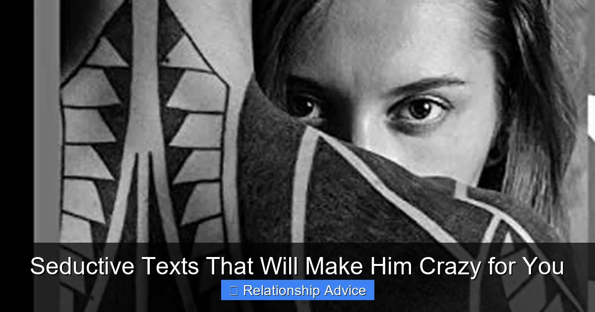 Seductive Texts That Will Make Him Crazy for You