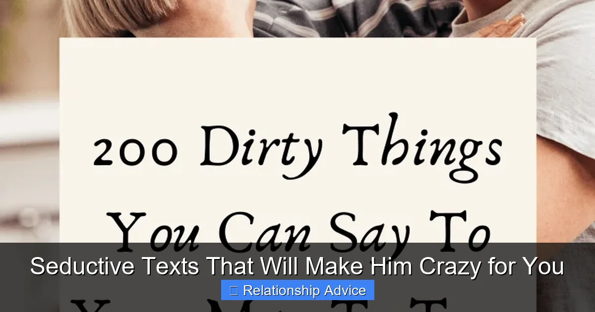 Seductive Texts That Will Make Him Crazy for You