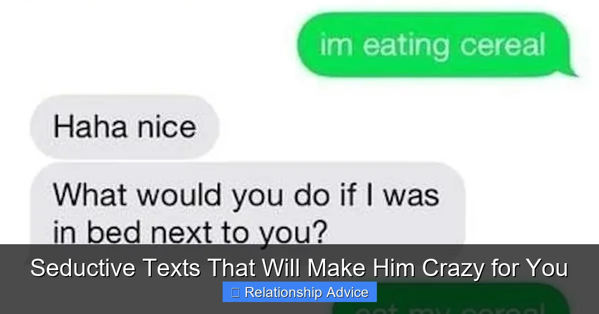 Seductive Texts That Will Make Him Crazy for You