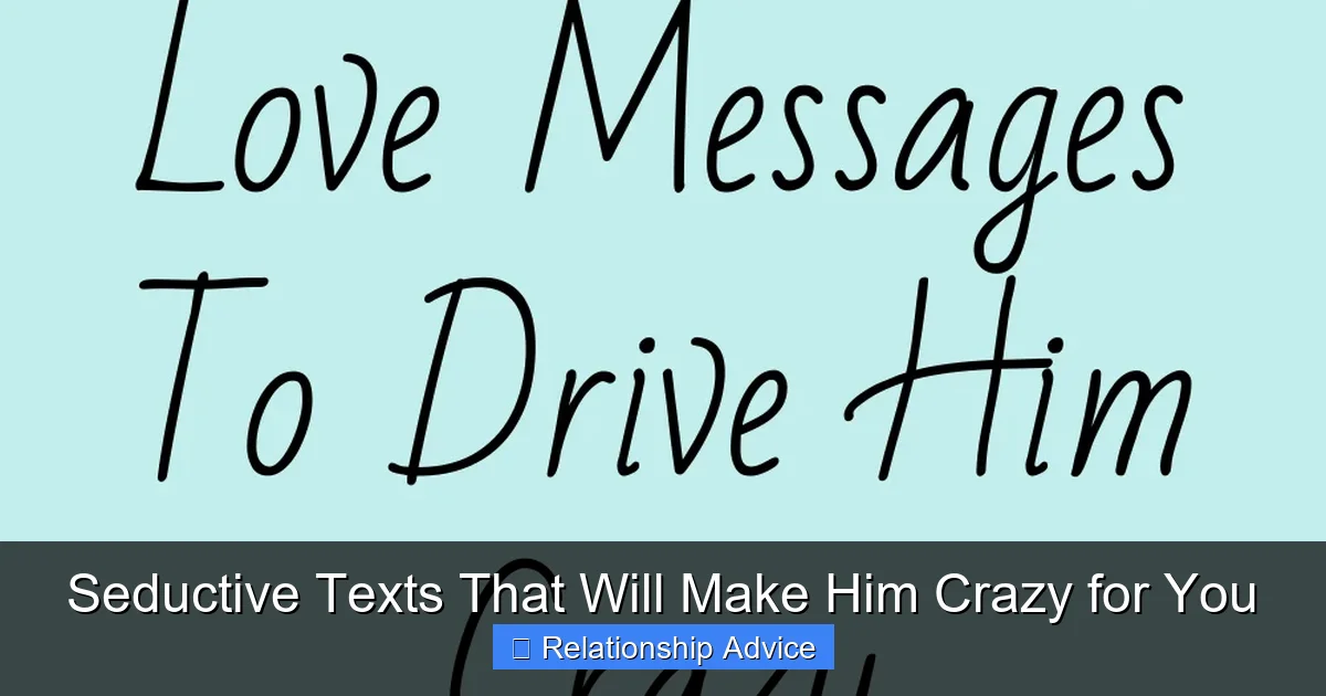 Seductive Texts That Will Make Him Crazy for You