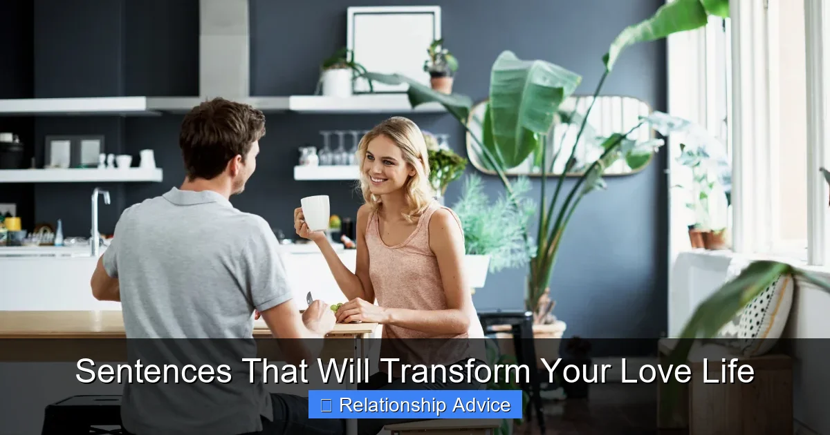 Sentences That Will Transform Your Love Life