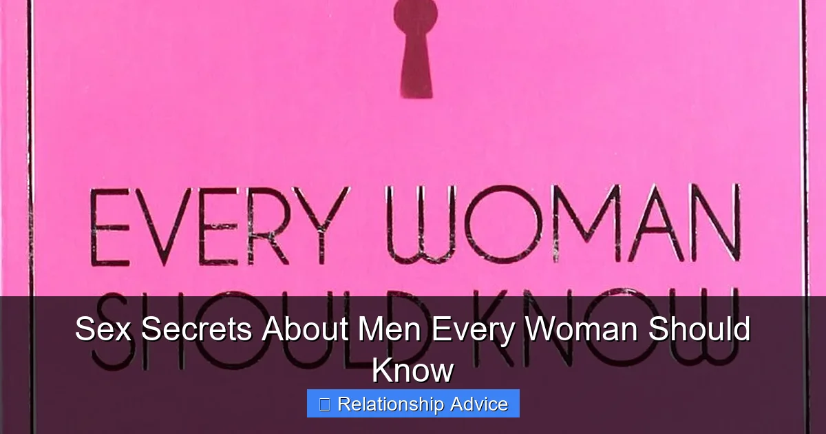 Sex Secrets About Men Every Woman Should Know