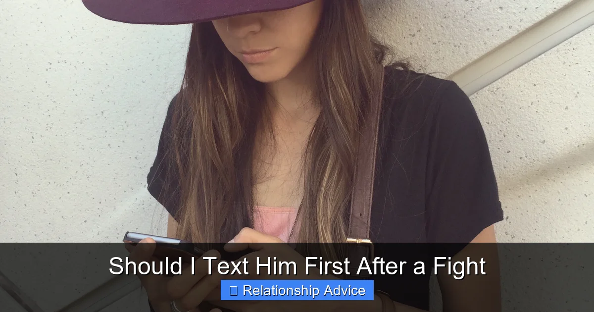 Should I Text Him First After a Fight