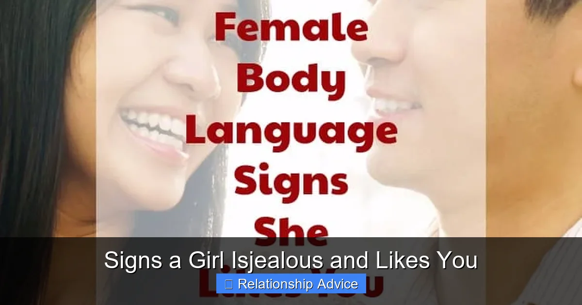 Signs a Girl Isjealous and Likes You