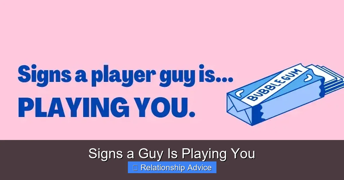 Signs a Guy Is Playing You