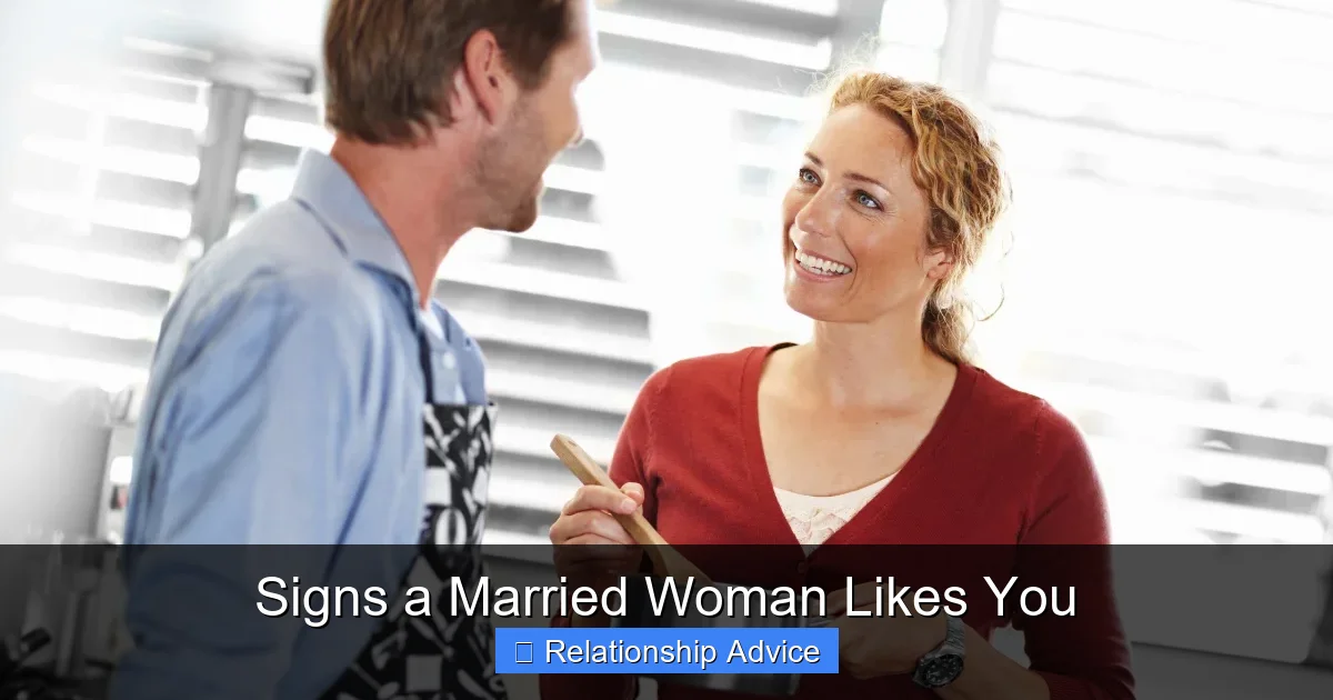 Signs a Married Woman Likes You
