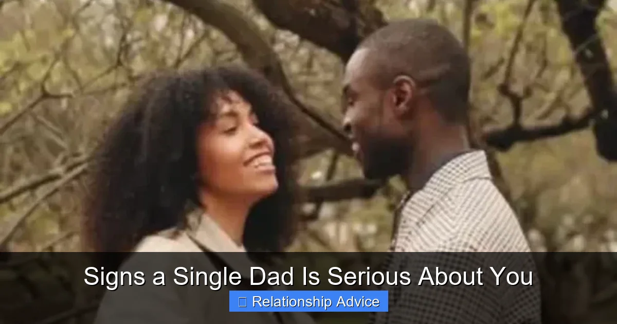Signs a Single Dad Is Serious About You