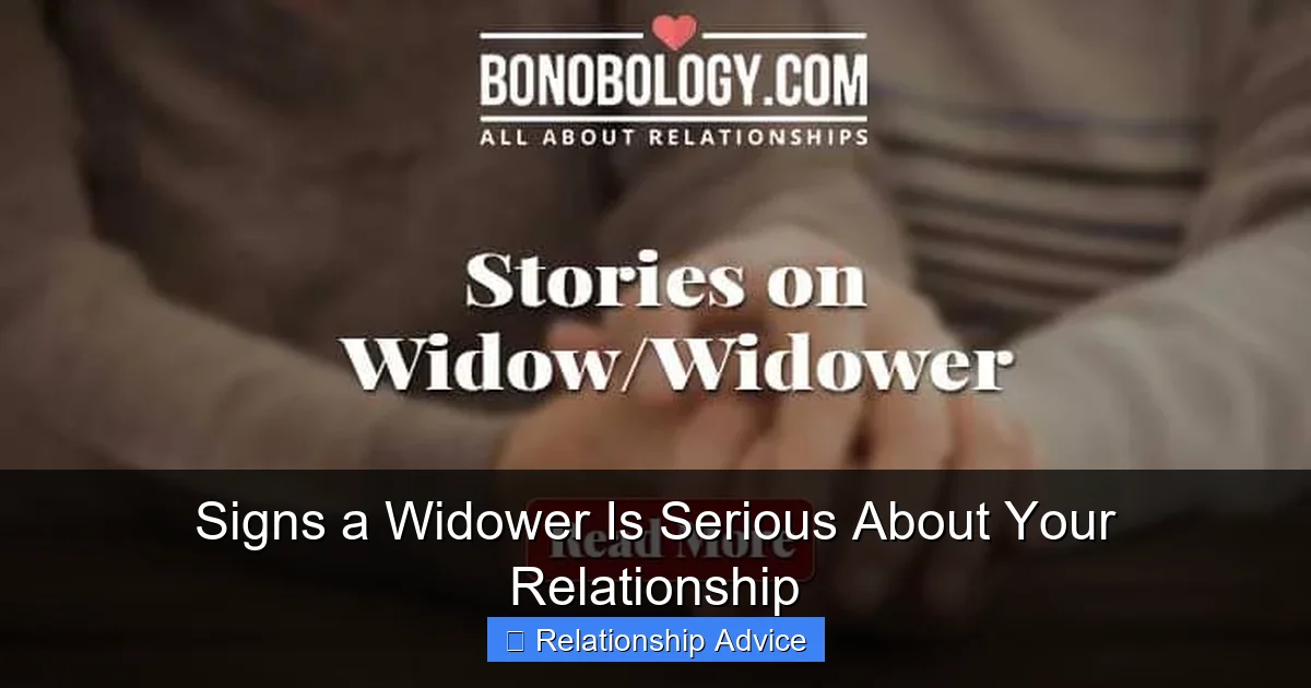 Signs a Widower Is Serious About Your Relationship