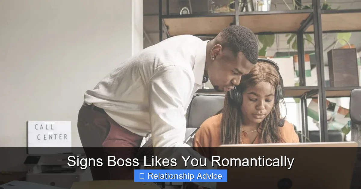 Signs Boss Likes You Romantically