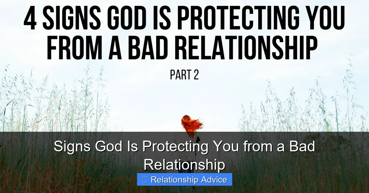 Signs God Is Protecting You from a Bad Relationship
