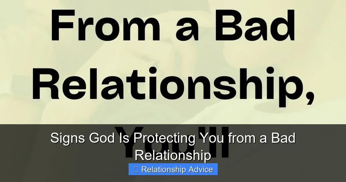 Signs God Is Protecting You from a Bad Relationship